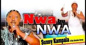 Chief Sunny Kampala - Nwa Bu Nwa (Nigerian Highlife Music)