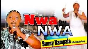Chief Sunny Kampala - Nwa Bu Nwa (Nigerian Highlife Music) Chief Sunny Kampala - Nwa Bu Nwa (Nigerian Highlife Music)
