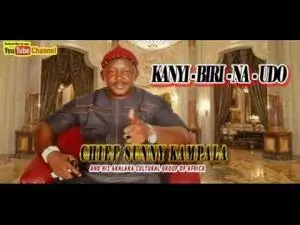 Chief Sunny Kampala - Kanyi Biri Na Udo