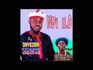 Onyeoma Tochukwu Nnamani - Ndi Ilo