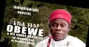 King Prof Obewe - Ugbo Odumodu | Latest Igbo Highlife Music