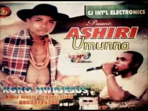 Koko Nwa Jesus - Ashiri Umunna | Owerri Bongo Latest Igbo Highlife Music