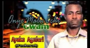 Ayaka Aguleri - Onye Malu Echi Gwam | Latest Igbo Nigerian Highlife Music