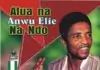 Goddy Ezike & Black Brothers - Alua Na Anwu Elie Na Ndo (Igbo Highlife Music)