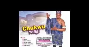 Ayaka Ozubulu - Chukwu Yeligi (Complete Album)