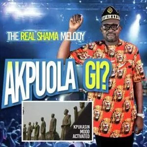 Shama Melody - Akpuola Gi (Tribute to Highlife and Bongo Songs)