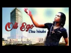Alusi Egwu Iguedo - Oli Ego Elina Isinabo (Latest Igbo Nigerian Highlife Music)