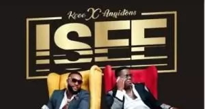 Kcee ft. Anyidons - ISEE