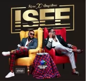 Kcee ft. Anyidons - ISEE