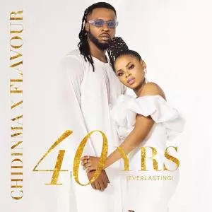 Full Album: Chidinma & Flavour – 40yrs Everlasting EP