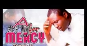 Prince Gozie Okeke - A Cry For Mercy | Latest Igbo Gospel music