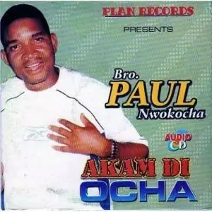 Paul Nwokocha - Akam Di Ocha (Latest 2020 Nigerian Gospel Music)