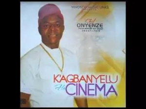 VIDEO: Chief Onyenze Nwa Amobi - K'agbanyelu Ha Cinema | Nigerian Highlife Music Videos 2020