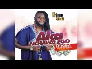 Otigba Nwa Muddy Ibeh - Aka Nchawa Ego