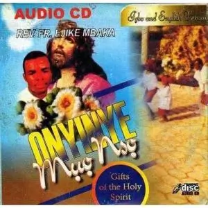 Rev Father Ejike Mbaka - Onyinye Muo Nso (Gift of the Holy Spirit) | Latest Igbo Gospel Music
