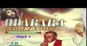 Rev Father Ejike Mbaka - Odabara Adoration (Chimbusomma) | Latest Igbo Highlife Songs