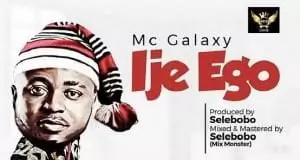 MC Galaxy - Ije Ego