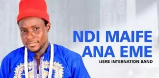 IJERE INTERNATIONAL BAND - NDI MAIFE ANA EME | Latest 2020 Nigerian Igbo Highlife Music