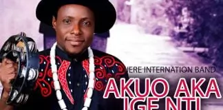 IJERE INTERNATIONAL BAND - Akuo Aka Ige Nti | Latest 2020 Nigerian Igbo Highlife Songs