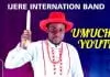 IJERE INTERNATIONAL BAND - UMUCHU YOUTH | Latest Igbo Highlife Songs 2020