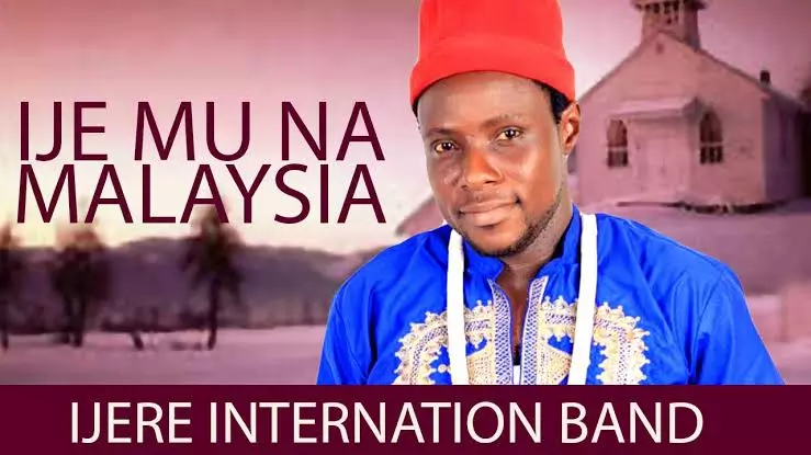 IJERE INTERNATIONAL BAND - IJE MU NA MALAYSIA | Latest 2020 Nigerian Highlife Songs