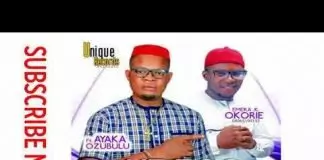 Ayaka Ozubulu Ft. Emeka Okorie - ONYE EMENA MKPAKO