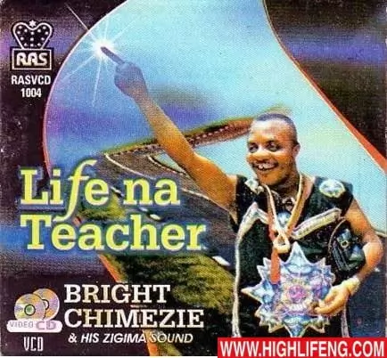 Bright Chimezie - Life Na Teacher