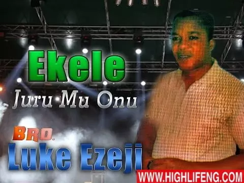 Luke Ezeji - Ekele Juru Mu Onu | Latest Igbo Nigerian Gospel Music