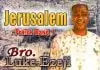 Luke Ezeji - Jerusalem Praise Band | Latest Nigerian Gospel Music 2020