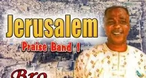 Luke Ezeji - Jerusalem Praise Band | Latest Nigerian Gospel Music 2020