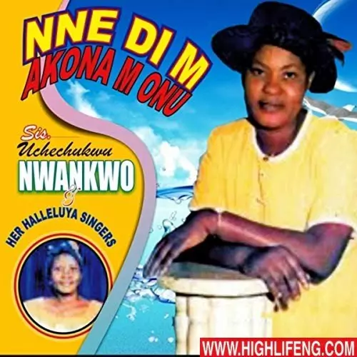 Uche Chukwu Nwankwo - Nne Dim Akona m Onu | Igbo gospel music
