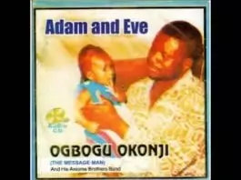 Ogbogu Okonji - ADAM AND EVE