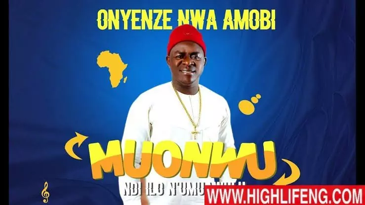 Chief Onyenze Nwa Amobi - Mmanwu Ndi Ilo Na Umuawulu | Igbo Nigerian Highlife Music