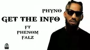 VIDEO: Phyno ft. Falz & Phenom - Get the Info