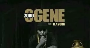 Zoro - Ogene Ft. Flavour (Igbo Highlife Music)