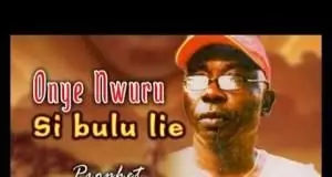 Igwegwu Afam Ogbuotobo - Onye Nwuru Si Bulu Lie (Igbo Traditional Highlife Music)