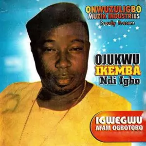 Igwegwu Afam Ogbuotobo - Ojukwu Ikemba Ndi Igbo (Igbo Nigerian Highlife Music)