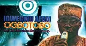 FULL ALBUM: Igwegwu Afam Ogbuotobo - Ekolum | Nigerian Highlife Song
