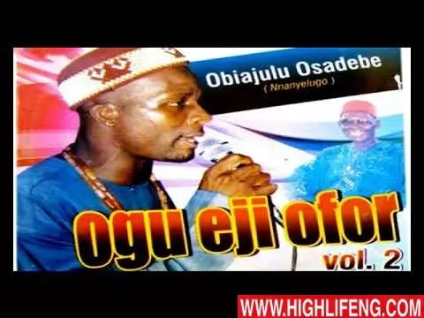 Obiajulu Osadebe - Ogu Eji Ofor (Latest Igbo Nigerian Highlife Music)