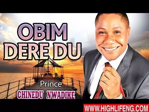 Prince Chinedu Nwadike - Obim Dere Du (Latest Igbo Nigerian Gospel Song) Prince Chinedu Nwadike - Obim Dere Du (Latest Igbo Nigerian Gospel Song)