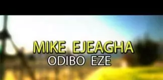 Mike Ejeagha - Odibo Eze (Latest Igbo Nigerian Highlife Music)