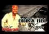 Chief Otigba Nwa Muddy Ibeh - Odi ka Odi Kpoba | Latest Nigerian Igbo Highlife Music