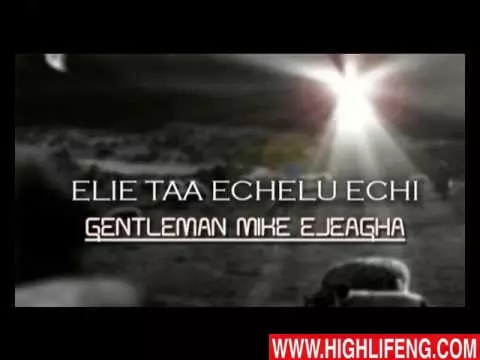 Mike Ejeagha - Elie Taa Echelu Echi (Latest Igbo Highlife Song)