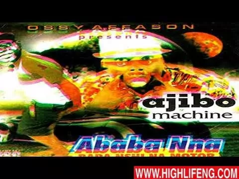 Ababa Nna - Ajibo Machine (Ababanna Latest Igbo Bongo Songs)