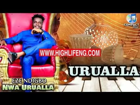 Eze Ndi Igbo Nwa Urualla - Urualla (Latest 2020 Nigerian Igbo Highlife Music)