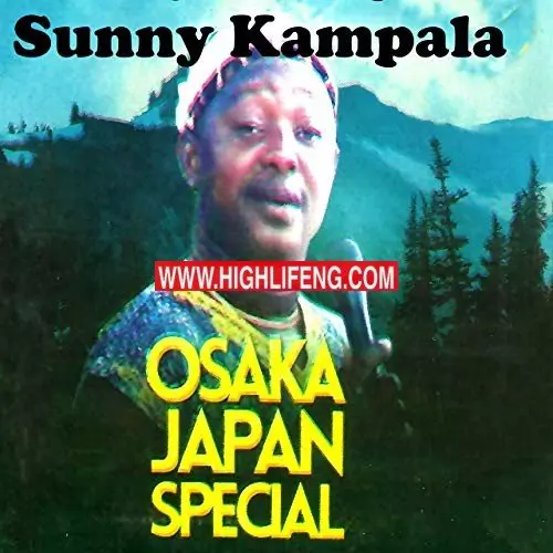Chief Sunny Kampala - Osaka Japan Special (Latest Igbo Highlife Songs 2020)