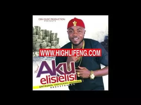 Onyeoma Tochukwu Nnamani - Aku Elisi Elisi Royce