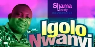 Shama Melody - Igolo Nwanyi (Motor Mixture Vol.2) | Latest HighLife Bongo Music
