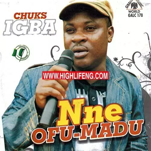 Chuks Igba - Nne Ofu Madu (Latest Igbo Music Audio)