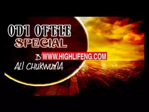 Ali Chukwuma - Odi Ofele Special (Igbo Nigerian Highlife Music)